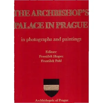 The Archbishop´s palace in Prague in photographs and paintings