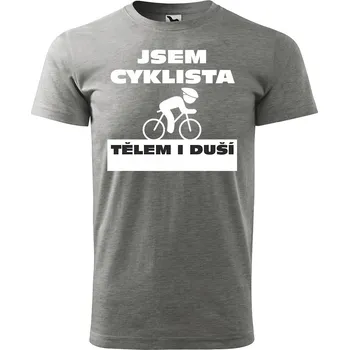 Sablio Tričko s potiskem Jsem cyklista tělem i duší - šedé 2XL