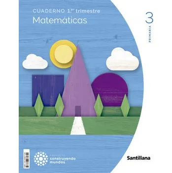 CUADERNO MATEMATICAS 3 PRIMARIA 1 TRIM CONSTRUYENDO MUNDOS (Brožovaná)