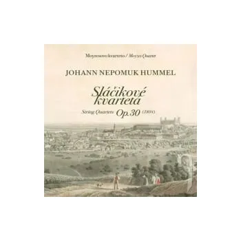 Zahraniční hudba Sláčikové kvartetá Op.30 - Moyzesovo kvarteto (CD)