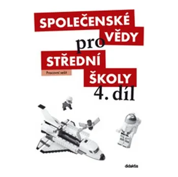 Společenské vědy pro SŠ 4.díl - Pracovní sešit