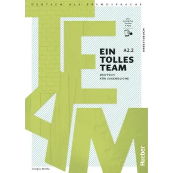 Německý jazyk Ein tolles Team A2.2, m. 1 Buch, m. 1 Beilage (Giorgio Motta)(Brožovaná)