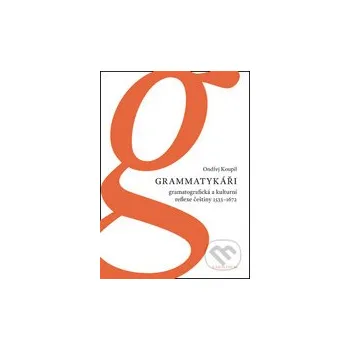 Český jazyk Grammatykáři - Ondřej Koupil Karolinum