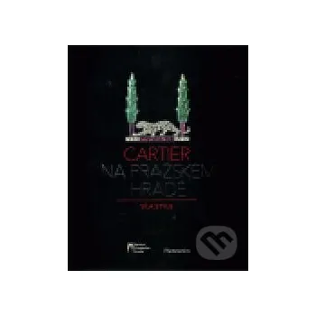 Umění Cartier na Pražském hradě - Cartier Správa Pražského hradu