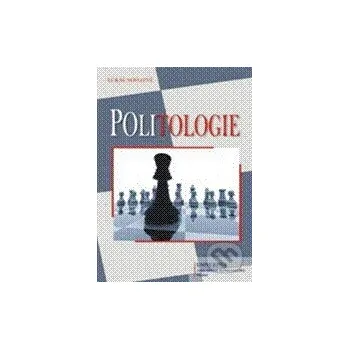 Politologie - Lukáš Novotný Univerzita J.A. Komenského Praha