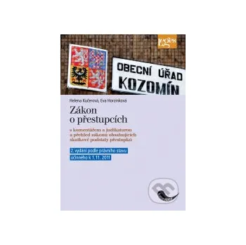 Zákon o přestupcích s komentářem a judikaturou - Helena Kučerová, Eva Horzinková Leges