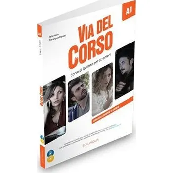 Italský jazyk Via del Corso A1 Libro studente ed esercizi + 2 CD Audio + DVD