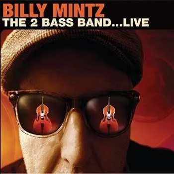 Zahraniční hudba CD Billy Mintz: The 2 Bass Band...Live 2015