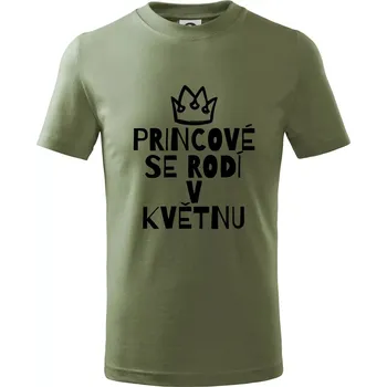 Princové se rodí v květnu - Tričko dětské bavlněné - 158 cm/12 let ( Khaki )