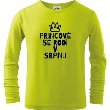 Dětská móda Princové se rodí v srpnu - Triko dětské Long Sleeve - 122 cm/6 let ( Limetková )