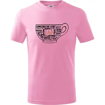 Káva - hrníček názvy - Tričko dětské bavlněné - 104-110cm / 3-4 roky ( Růžová )