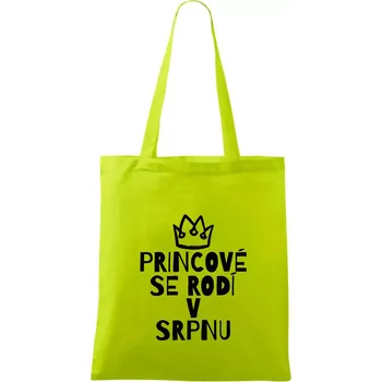 Princové se rodí v srpnu - Taška bavlněná - 42 x 38 cm ( Limetková )