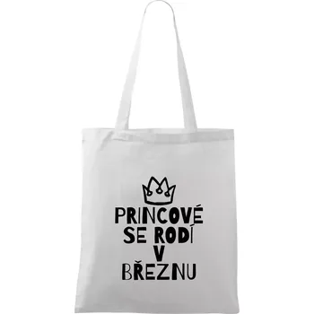 Nákupní taška Princové se rodí v březnu - Taška bavlněná - 42 x 38 cm ( Bílá )