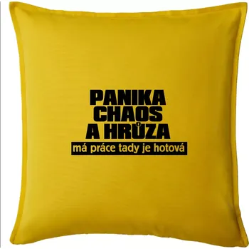 Polštář Panika, chaos a hrůza - Polštář 50x50 - 50x50 - Pouze potah ( Žlutá )