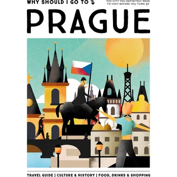 Cizojazyčná kniha Why Should I Go To Prague – Team WSIGT, Elke Parsa