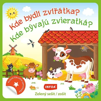 Kde bydlí zvířátka?/Kde bývajú zvieratká?: zelený sešit/zošit Kniha