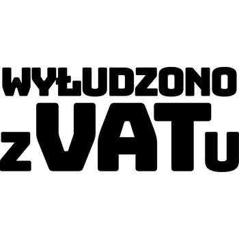 Samolepicí dekorace na vozidlo Nálepka na auto, motorku - "VYŁUDZONO Z VATu" 10 cm