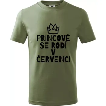Princové se rodí v červenci - Tričko dětské bavlněné - 122 cm/6 let ( Khaki )