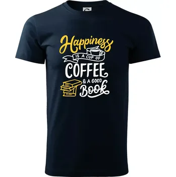Pánské tričko Happiness is a Cup of Coffee and a Good Book - Triko extra velké (5-8XL) - 6XL ( Námořní modrá (velmi tmavá - téměř černá) )