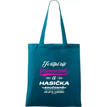 Je těžké být princezna - Hasička - Taška bavlněná - 42 x 38 cm ( Petrolejová )