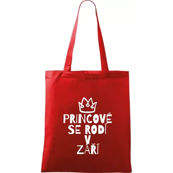 Nákupní taška Princové se rodí v září - Taška bavlněná - 42 x 38 cm ( Červená )