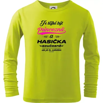 Chlapecké oblečení Je těžké být princezna - Hasička - Triko dětské Long Sleeve - 158 cm/12 let ( Limetková )
