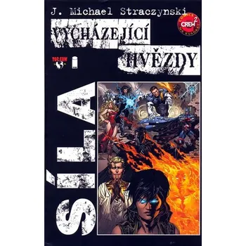Vycházející hvězdy - Síla Joseph Michael Straczynsk