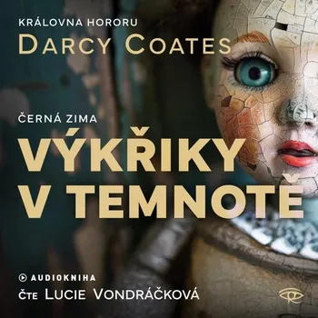 Výkřiky v temnotě - CDmp3 (Čte Luc... Darcy Coates