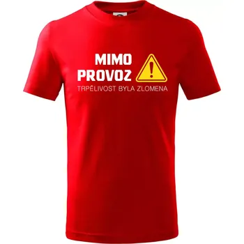 Mimo provoz - trpělivost byla zlomena - Tričko dětské bavlněné - 98 cm / 2 roky ( Červená )
