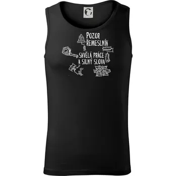 Pozor řemeslník skvělá práce silný slova - Tílko pánské Core - XL ( Černá )