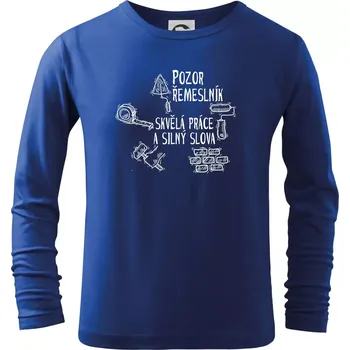 Chlapecké tričko Pozor řemeslník skvělá práce silný slova - Triko dětské Long Sleeve - 134 cm/8 let ( Královská modrá )