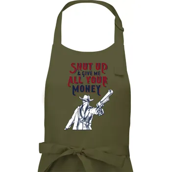 Kuchyňská zástěra Shut Up and Give Me All Your Money - Pánská zástěra na vaření - Univerzální velikost ( Khaki )