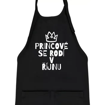 Kuchyňská zástěra Princové se rodí v říjnu - Dětská zástěra na vaření - Univerzální velikost ( Černá )