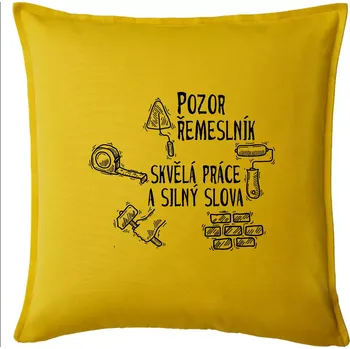 Polštář Pozor řemeslník skvělá práce silný slova - Polštář 50x50 - 50x50 - Pouze potah ( Žlutá )