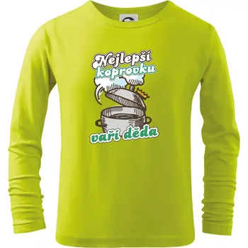 Dětská móda Nejlepší koprovku vaří děda - Triko dětské Long Sleeve - 122 cm/6 let ( Limetková )