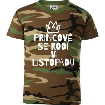 Princové se rodí v listopadu - Dětské maskáčové triko - 122 cm/6 let ( Hnědý maskáč )