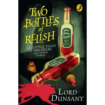 Beletrie pro dospělé Two Bottles of Relish - Dunsany Lord