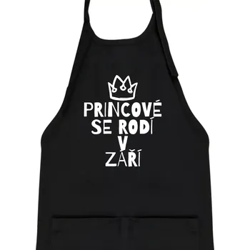 Kuchyňská zástěra Princové se rodí v září - Dětská zástěra na vaření - Univerzální velikost ( Černá )