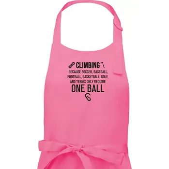 Kuchyňská zástěra Climbing beacause one ball - Dámská zástěra na vaření - Univerzální velikost ( Růžová )
