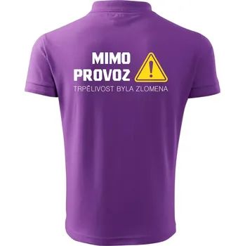 Pánská košile Mimo provoz - trpělivost byla zlomena - Polokošile pánská Pique Polo 203 - S ( Fialová )