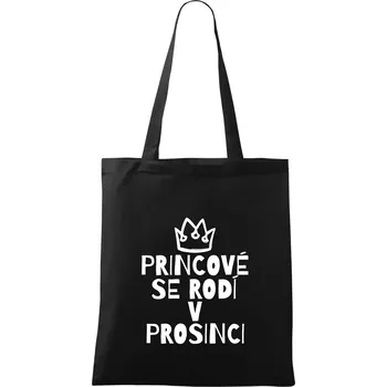 Nákupní taška Princové se rodí v prosinci - Taška bavlněná - 42 x 38 cm ( Černá )