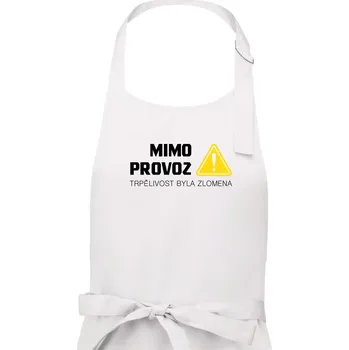 Kuchyňská zástěra Mimo provoz - trpělivost byla zlomena - Pánská zástěra na vaření - Univerzální velikost ( Bílá )