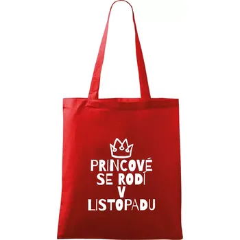 Princové se rodí v listopadu - Taška bavlněná - 42 x 38 cm ( Červená )