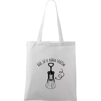 Já se ráda točím - vývrtka - Taška bavlněná - 42 x 38 cm ( Bílá )