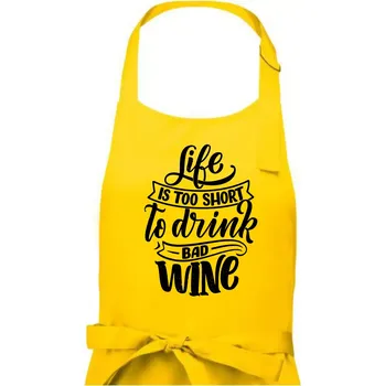 Kuchyňská zástěra Life is a short to drink bad wine psací - Pánská zástěra na vaření - Univerzální velikost ( Žlutá )