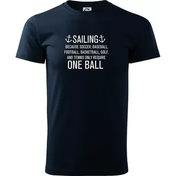 Pánské tričko Sailing beacause one ball - Triko extra velké (5-8XL) - 5XL ( Námořní modrá (velmi tmavá - téměř černá) )