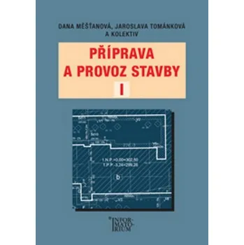 Příprava a provoz stavby I pro SPŠ a SOŠ stavební - kolektiv autorů