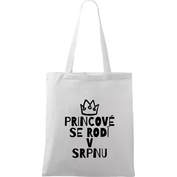 Princové se rodí v srpnu - Taška bavlněná - 42 x 38 cm ( Bílá )