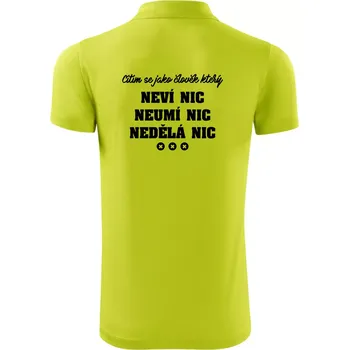 Pánská košile Jsem člověk který neví nic neumí nic nedělá nic - Polokošile Victory sportovní (dresovina) - 3XL ( Limetková )