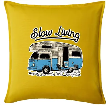 Polštář Slow living obytňák - Polštář 50x50 - 50x50 - Pouze potah ( Žlutá )